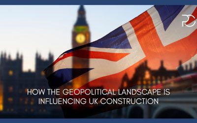 How the Geopolitical Landscape Is Influencing UK Construction